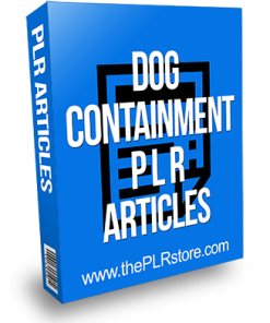 Dog Containment PLR Articles