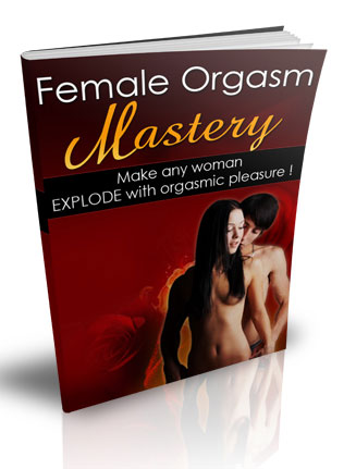 Female Orgasm Mastery Ebook MRR w Bonus Reports High Quality