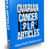 Ovarian Cancer PLR Articles