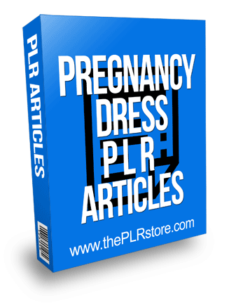 Pregnancy Dress PLR Articles