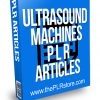 Ultrasound Machines PLR Articles