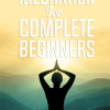 Meditation For Beginners Ebook MRR