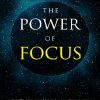 The Power Of Focus Ebook And Videos with Master Resale Rights