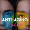 Anti-Aging Hacks Ebook and Videos MRR