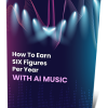 Earn 6 Figures with AI Music PLR Report