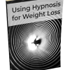 Using Hypnosis for Weight Loss PLR Report